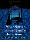 Cover image for Miss Morton and the Deadly Inheritance